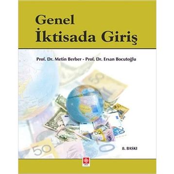 GENEL İKTİSADA GİRİŞ - ERSAN BOCUTOĞLU; METIN BERBER; KENAN ÇELİK