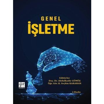 Genel İşletme - Abdulkadir Gümüş K. Seçkin Karahan
