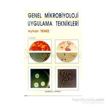 Genel Mikrobiyoloji Uygulama Teknikleri - Ayhan Temiz