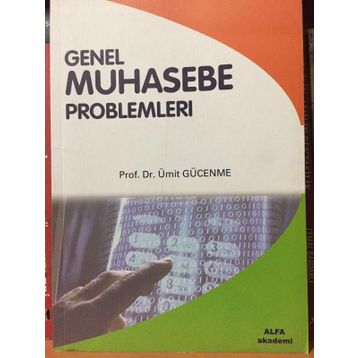 GENEL MUHASEBE PROBLEMLERI - ÜMİT GÜCENME