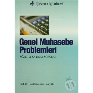 GENEL MUHASEBE PROBLEMLERI - ÜMİT GÜCENME