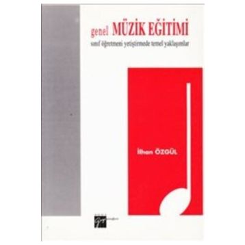 Genel Müzik Eğitimi - İlhan Özgül