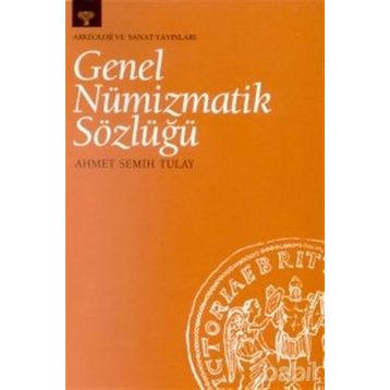 GENEL NÜMIZMATIK SÖZLÜĞÜ - GENEL