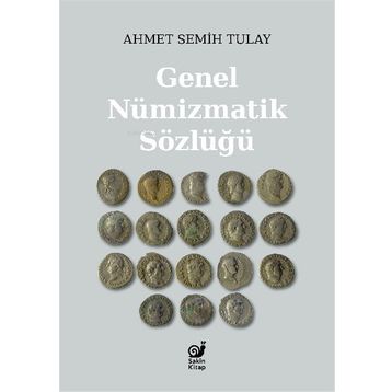 GENEL NÜMIZMATIK SÖZLÜĞÜ - GENEL