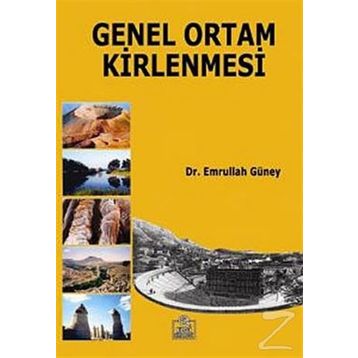 GENEL ORTAM KIRLENMESI - EMRULLAH GÜNEY