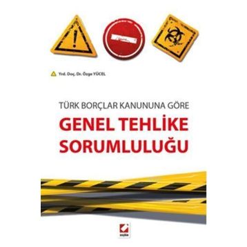 Genel Tehlike Sorumluluğu - Özge Yücel