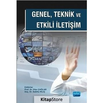 Genel Teknik Ve Etkili İletişim - Mustafa Aydemir, Kübra Müge Daldal, Mustafa Emre Çağlar, Savaş Mutlu