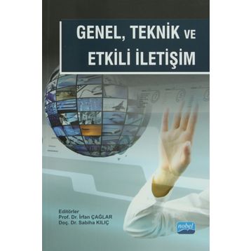 Genel Teknik Ve Etkili İletişim - Mustafa Aydemir, Kübra Müge Daldal, Mustafa Emre Çağlar, Savaş Mutlu