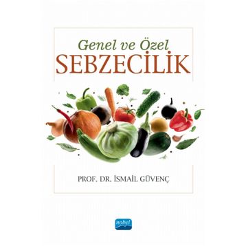 Genel ve Özel Sebzecilik - İsmail Güvenç