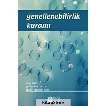GENELLENEBILIRLIK KURAMI - NEŞE GÜLER