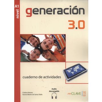 Generacion 3.0 Nivel A1 Cuaderno de actividades - A. M. de Santa Olalla C. Herrero