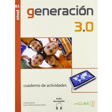 Generacion 3.0 Nivel A1 Cuaderno de actividades - A. M. de Santa Olalla C. Herrero