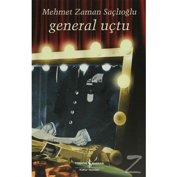 General Uçtu - Mehmet Zaman Saçlıoğlu