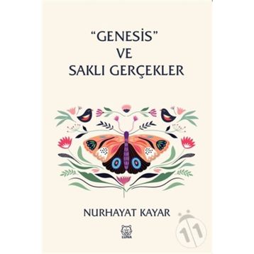 ''Genesis'' ve Saklı Gerçekler - Nurhayat Kayar