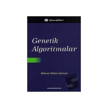 Genetik Algoritmalar / Mehmet Hakan Satman / Türkmen Kitabevi