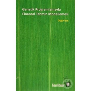 Genetik Programlamayla Finansal Tahmin Modellemesi - Özgür İcan