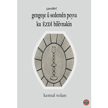 Gengeşe u Sedemen Peyva Ku Ezdı Bilevnakin - Kemal Tolan
