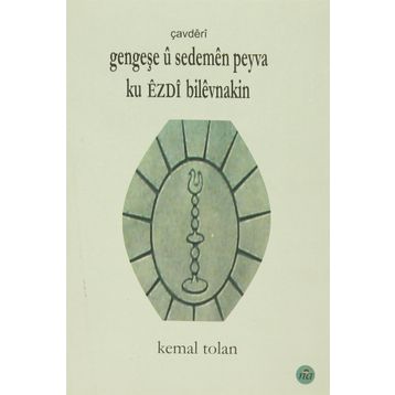 Gengeşe u Sedemen Peyva Ku Ezdı Bilevnakin - Kemal Tolan