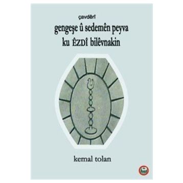 Gengeşe u Sedemen Peyva Ku Ezdı Bilevnakin - Kemal Tolan