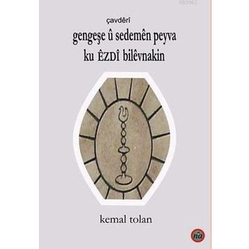 Gengeşe u Sedemen Peyva Ku Ezdı Bilevnakin - Kemal Tolan