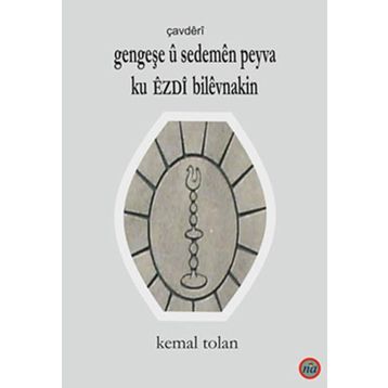 Gengeşe u Sedemen Peyva Ku Ezdı Bilevnakin - Kemal Tolan
