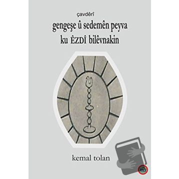 Gengeşe u Sedemen Peyva Ku Ezdı Bilevnakin - Kemal Tolan