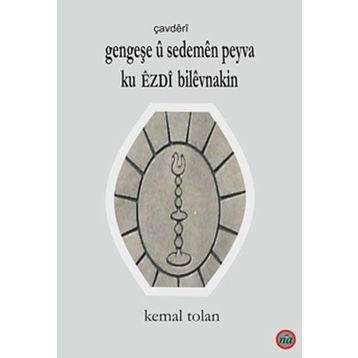 Gengeşe u Sedemen Peyva Ku Ezdı Bilevnakin - Kemal Tolan