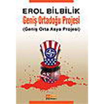 Geniş Ortadoğu Projesi - Erol Bilbilik