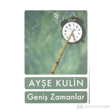 GENİŞ ZAMANLAR - AYŞE KULIN