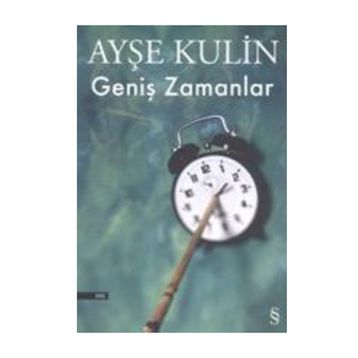 GENİŞ ZAMANLAR - AYŞE KULIN