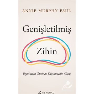 Genişletilmiş Zihin - Annie Murphy Paul