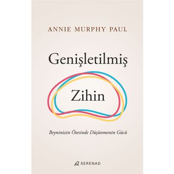 Genişletilmiş Zihin - Annie Murphy Paul
