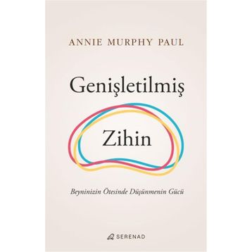 Genişletilmiş Zihin - Annie Murphy Paul