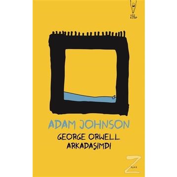 George Orwell Arkadaşımdı - Adam Johnson
