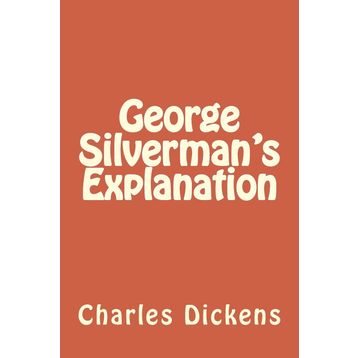 George Silverman's Explanation - Charles Dickens