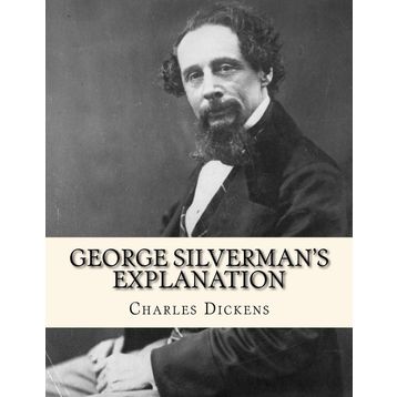 George Silverman's Explanation - Charles Dickens