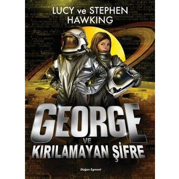 George ve Kırılmayan Şifre - Stephen Hawking - Lucy
