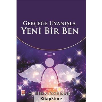 Gerçeğe Uyanışla Yeni Bir Ben - H. Tijen Özpınar