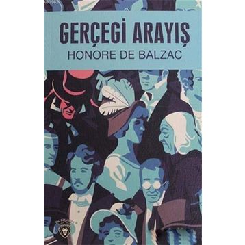 GERÇEĞİ ARAYIŞ - HONORE DE BALZAC