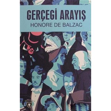 GERÇEĞİ ARAYIŞ - HONORE DE BALZAC