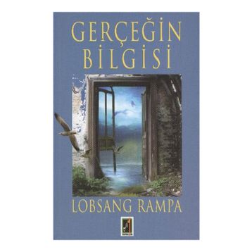 GERÇEĞİN BILGISI - LOBSANG RAMPA