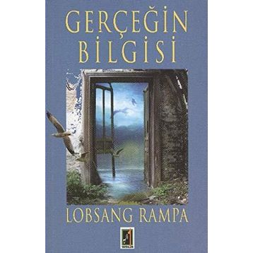 GERÇEĞİN BILGISI - LOBSANG RAMPA