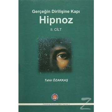 Gerçeğin Dirilişine Kapı Hipnoz II. Cilt - Tahir Özakkaş