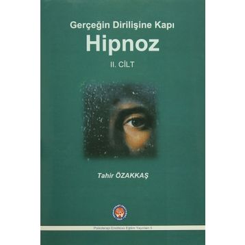 Gerçeğin Dirilişine Kapı Hipnoz II. Cilt - Tahir Özakkaş
