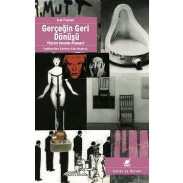 GERÇEĞİN GERI DÖNÜŞÜ - HAL FOSTER