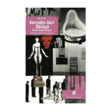 GERÇEĞİN GERI DÖNÜŞÜ - HAL FOSTER