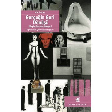 GERÇEĞİN GERI DÖNÜŞÜ - HAL FOSTER