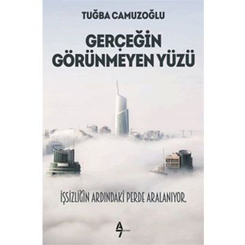 Gerçeğin Görünmeyen Yüzü - Tuğba Camuzoğlu