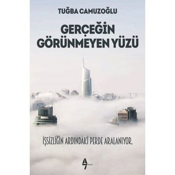 Gerçeğin Görünmeyen Yüzü - Tuğba Camuzoğlu