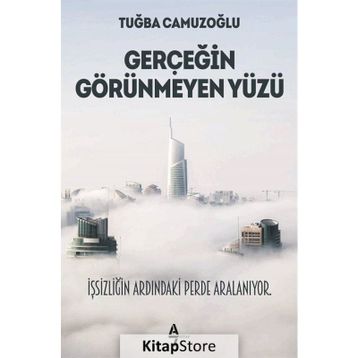 Gerçeğin Görünmeyen Yüzü - Tuğba Camuzoğlu